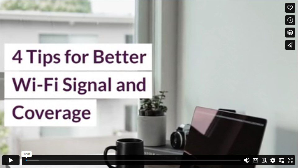 4 Tips for Better Wi-Fi Signal and Coverage 4 Tips for Better Wi-Fi Signal and Coverage